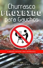 eBook Grátis: Churrasco: O Brasil Inteiro Ama Churrasco