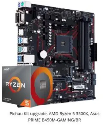 Saindo por R$ 1349,95: Pichau Kit upgrade, AMD Ryzen 5 3500X, Asus PRIME B450M-GAMING/BR - R$1.350 | Pelando