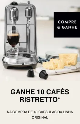 NA COMPRA DE 40 Caps GANHE 10 CAFÉS RISTRETTO