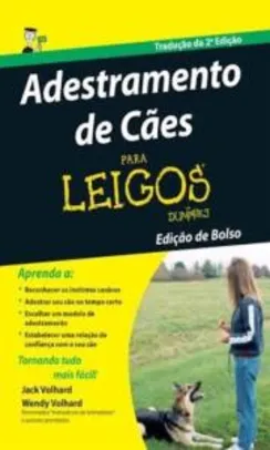 Adestramento de Cães Para Leigos - Ed. de Bolso - Tradução da 2ª Ed. 2014