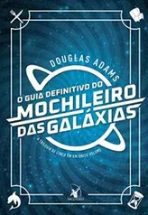 Ebook - O Guia Definitivo do Mochileiro das Galáxias R$27