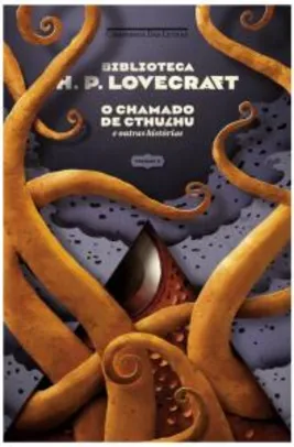 Biblioteca H. P. Lovecraft - O Chamado de Cthulhu (cartão Submarino à vista) [AME R$30,75]