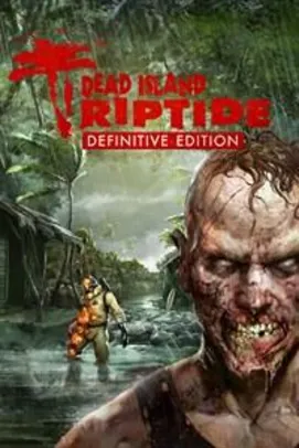 Jogo Dead Island: Riptide Definitive Edition [Xbox One]