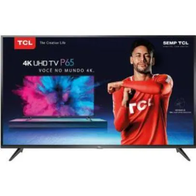 Imperdível! Smart TV LED 55" TCL 55P65US Ultra HD 4K HDR - R$ 1.899 [R$1.804 com AME]