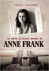 [Amazon] Os Sete Últimos Meses de Anne Frank  R$10