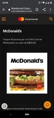 Troque 50 pontos do MasterCard surpreenda pelo card r$ 50 do McDonald's