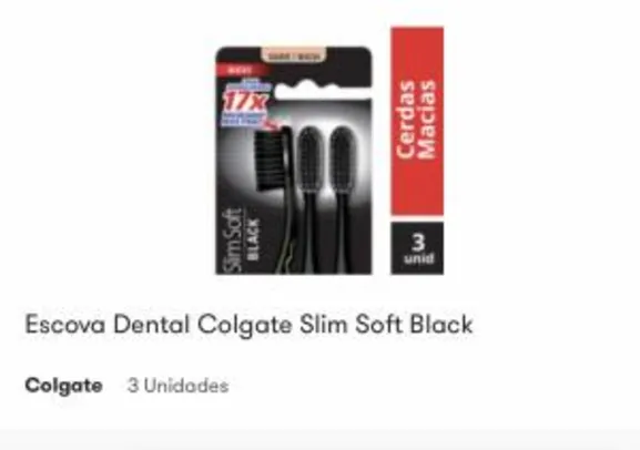 [APP] Escova dental Colgate Slim Soft black c/3 50%Off