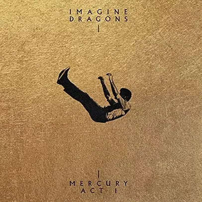 Imagine Dragons, Mercury - Act 1