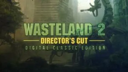 ( Grátis ) Game Wasteland 2 Director's Cut Digital Classic Edition - PC