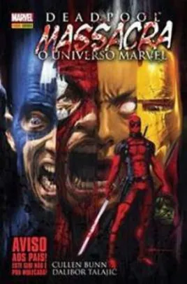 Deadpool: Massacra o Universo Marvel | R$25