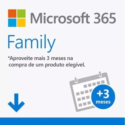 Ganhe 3 meses adicionais do Office 365 Family (vendido pela Kalunga)