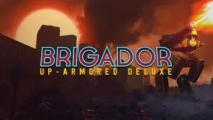 Brigador: Up-Armored Deluxe