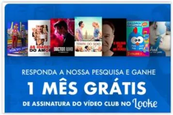 Responda a Pesquisa e ganhe 1 Mês de Looke (serviço de filmes, tipo netflix)