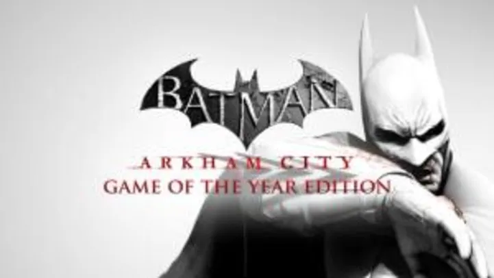 Batman: Arkham City - Game of the Year Edition R$9