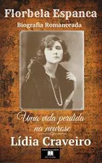 eBook - Florbela Espanca: Uma vida perdida na neurose