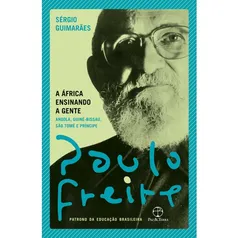 Livro - África ensinando a gente - Paulo Freire