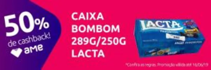 (Ame) AMERICANAS LOJA FISICA Caixa de bombom Lacta - 50% AME