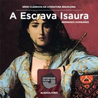 AudioLivro Gratuito | A Escrava Isaura