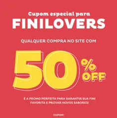 50% de desconto na loja Fini para Finilovers