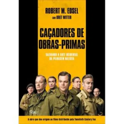 Livro Físico - Caçadores de Obras-Primas - Salvando a Arte Ocidental da Pilhagem Nazista