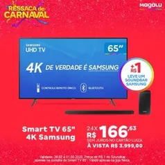 [Lojas Físicas] smart TV 4K Samsung + soundbar Samsung - R$3.999