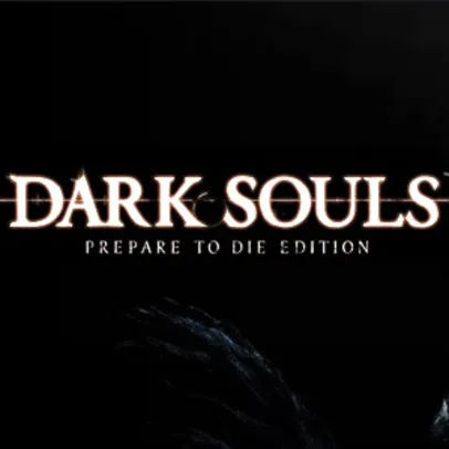 [NUUVEM] Dark Souls: Prepare to Die Edition - R$ 17,49