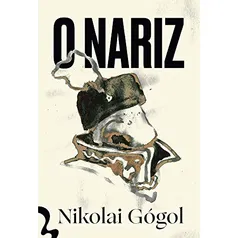 eBook: O Nariz - Nikolai Gógol (Exclusivo Amazon) | R$3,96