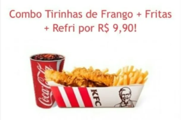 Combo KFC: 2 Tirinhas de Frango + Fritas M + Refrigerante 500ml R$9,90