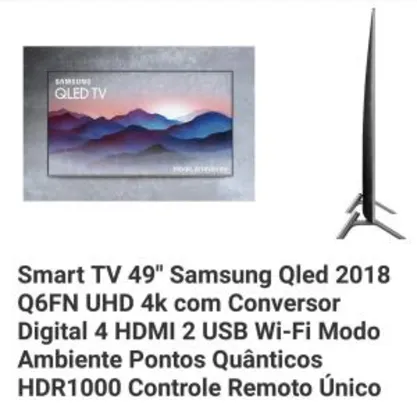 Smart TV 49" Samsung Qled 2018 Q6FN UHD 4k com 4 HDMI 2 USB Wi-Fi Modo Ambiente Pontos Quânticos HDR1000 R$3.775 (R$3.020 com AME)
