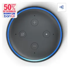 [BANQI R$ 118] Smart Speaker Amazon Echo Dot 3ª Geração com Alexa 