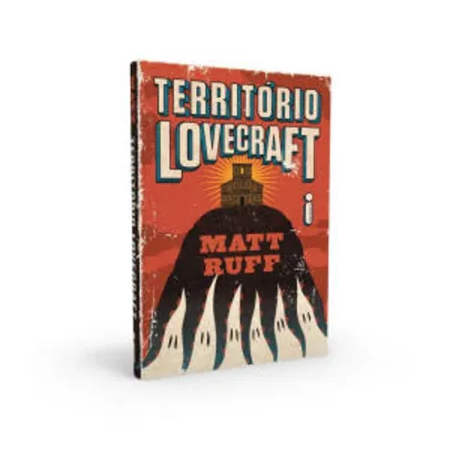Livro - Território Lovecraft (Lovecraft Country) - Matt Ruff [Cada Dura - Intrínseca]