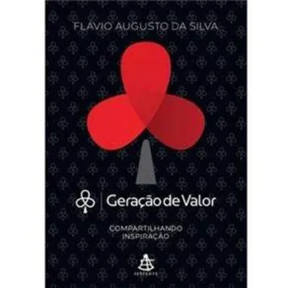[CASAS BAHIA] Livro - Geração de Valor: Compartilhando Inspiração - Flávio Augusto da Silva