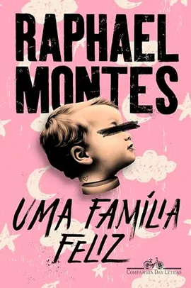 eBook - Uma família feliz, por Raphael Montes 