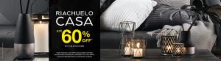 Até 60% OFF em Moda Casa na Riachuelo