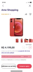 (ame super caçador R$3107,26) iPhone 12 64gb vermelho cashback 1091,74. 