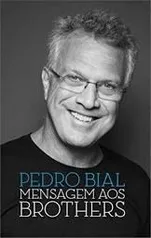 Livro: Mensagem aos Brother, Pedro Bial R$9