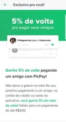 (USUÁRIOS SELECIONADOS) Ganhe 5% de volta - Picpay