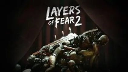 [Grátis - Epic Games] Layers of Fear 2