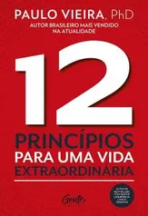 EBook - 12 Princípios para uma vida extraordinária - Paulo Vieira