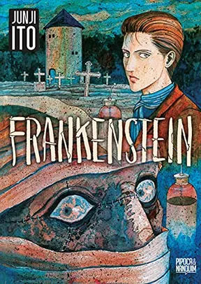 Saindo por R$ 49,57: [MANGÁ] Junji Ito - Frankenstein e Outras Histórias de Horror | Pelando