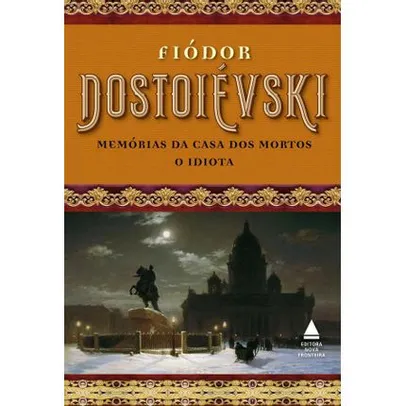 Box - Fiódor Dostoiévski: Memórias da casa dos mortos e O idiota | R$57