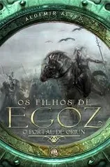 O portal de Oriun: Os filhos de Egoz - eBook