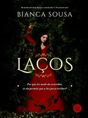 eBook Grátis Laços: Por que ter medo da escuridão, se ela permite que a luz possa brilhar?