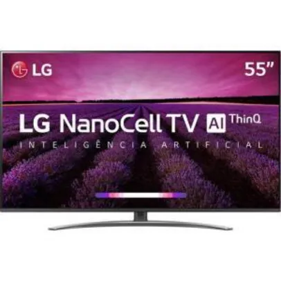 Smart TV NanoCell 4K LG LED 55" com WebOS 4.5, Controle Smart Magic e Wi-Fi - 55SM8100PSA - R$3190