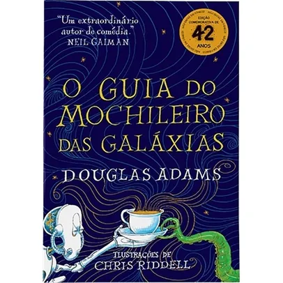 O Guia Do Mochileiro Das Galáxias - Edição Ilustrada + Brinde - 1ª Ed.