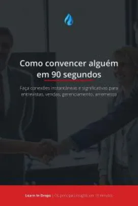 E-book Grátis — Drops: Como convencer alguém em 90 segundos