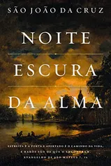 "Noite Escura da Alma", de São João da Cruz