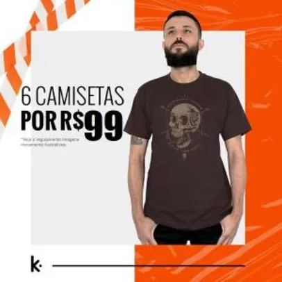 6 Camisetas por R$ 99,00