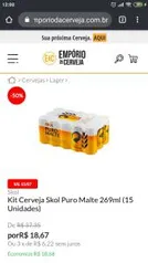 Kit Cerveja Skol Puro Malte 269ml (15 Unidades) R$19