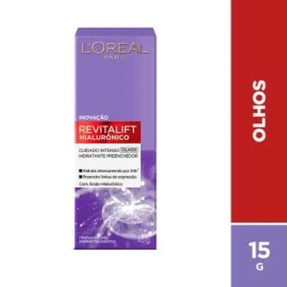 [Recorrência] Creme Revitalift Hialurônico Olhos, L'Oréal Paris | R$35